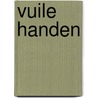 Vuile handen by John Sandford