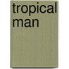 Tropical man door Onbekend