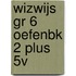 WIZWIJS GR 6 OEFENBK 2 PLUS 5V