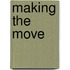 Making the move