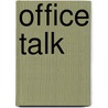 Office talk door Onbekend