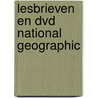 Lesbrieven en DVD National Geographic door Adrie Gloudemans