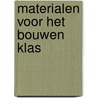 Materialen voor het bouwen klas door Voermans