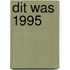 Dit was 1995