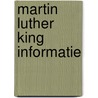 Martin luther king informatie door Onbekend