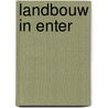 Landbouw in enter door Tjoonk