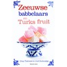 Zeeuwse babbelaars en Turks fruit door Jose Buitendijk