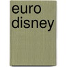 Euro Disney by J. Nijhoff