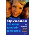 Opvoeden is een groeiproces