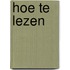 Hoe te lezen