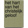 Het hart van het christelijk geloof door J.C. Ryle