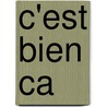 C'est bien ca door Marja Knop