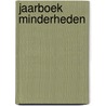 Jaarboek minderheden by J. Veenman