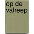 Op de valreep