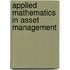 Applied mathematics in asset management