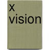 X vision door Onbekend