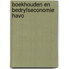 Boekhouden en bedryfseconomie havo door Bosboom