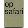 Op safari door Onbekend