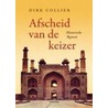 Afscheid van de keizer (E-boek) door Dirk Collier