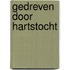 Gedreven door hartstocht