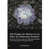 Het knaegen der wormen aen de paelen der Nederlandze Zeedyken by José Mouthaan