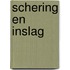 Schering en inslag