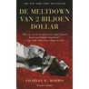 De meltdown van twee biljoen dollar by Charles R. Morris