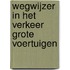 Wegwijzer in het verkeer grote voertuigen