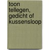 Toon Tellegen, gedicht of kussensloop door Onbekend