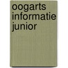 Oogarts informatie junior door Onbekend