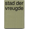 Stad der vreugde door Dominique Lapierre
