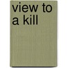 View to a kill by Robin Moore