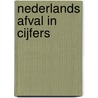 Nederlands Afval in Cijfers by Afval Overleg Orgaan