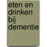Eten en drinken bij dementie door Jeroen Wapenaar