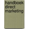 Handboek direct marketing door Onbekend