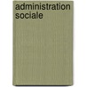 Administration sociale door Onbekend