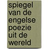 Spiegel van de engelse poezie uit de wereld door Henk Romijn Meijer