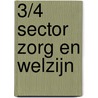 3/4 sector Zorg en Welzijn door Onbekend
