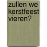 Zullen we kerstfeest vieren? door Ron Schroder