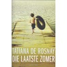 Die laatste zomer by Tatiana de Rosnay