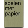 Spelen met papier door Kirsch
