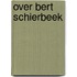 Over Bert Schierbeek