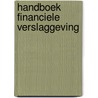 Handboek financiele verslaggeving by Unknown