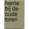 Herrie bij de oude toren door S. de Haan
