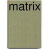 Matrix door T. Goris
