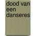 Dood van een danseres