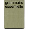 Grammaire essentielle by B. Dijkzeul