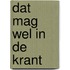 Dat mag wel in de krant