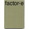 Factor-E by Werkgroep Helpende