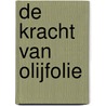 De kracht van olijfolie by D. Lemaitre